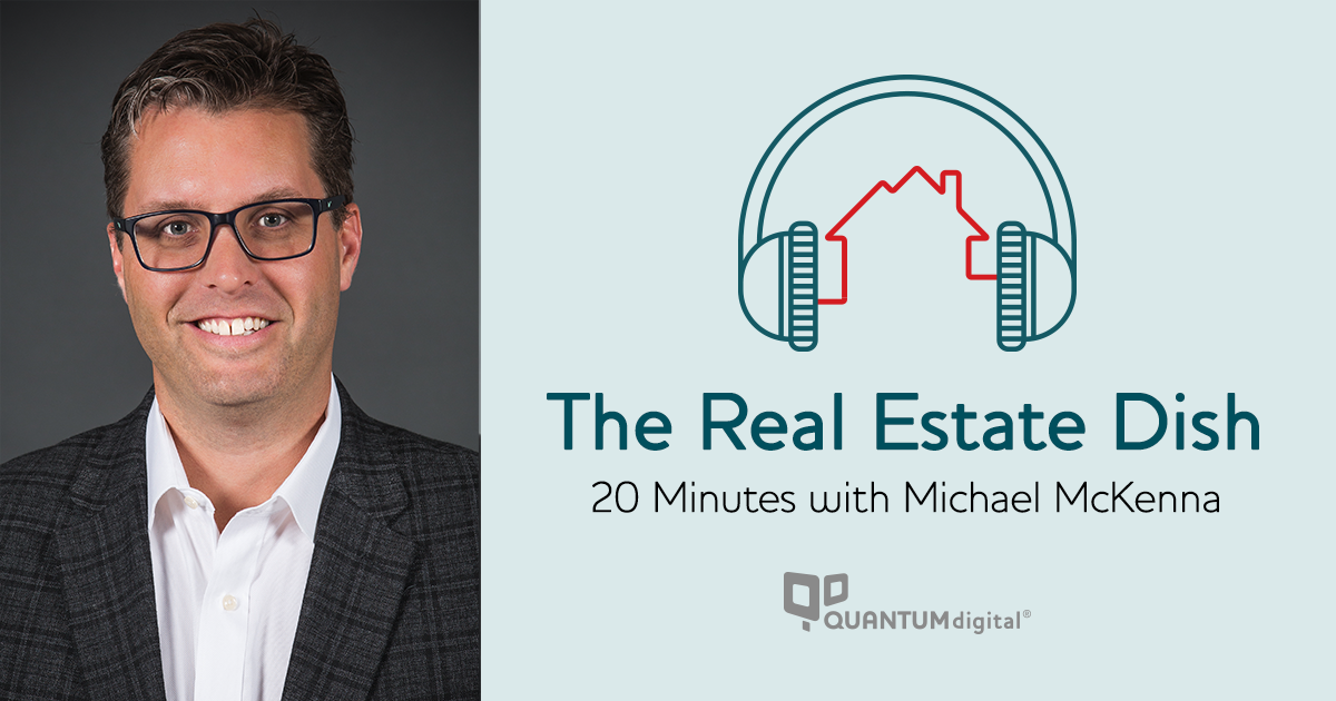The Real Estate Dish 20 Minutes with Michael McKenna of Weichert